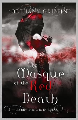 Masque of the Red Death by Bethany Griffin