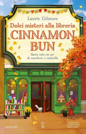 Dolci misteri alla libreria Cinnamon Bun by Laurie Gilmore