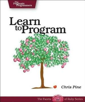 Learn to Program by Chris Pine