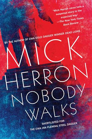 Nobody Walks by Mick Herron