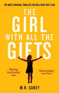 The Girl With All the Gifts by M. R. Carey