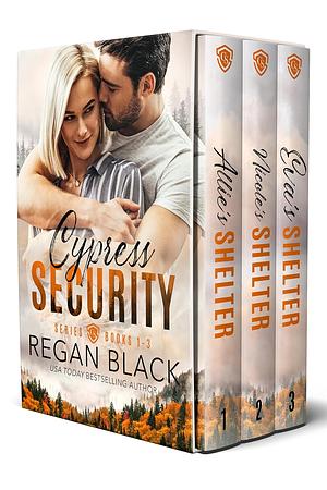 Cypress Security Box Set 1: (Books 1-3) by Regan Black