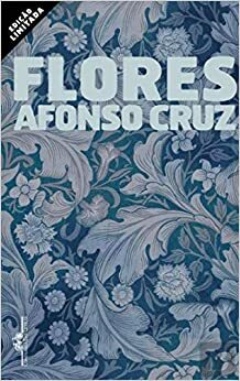 Flores by Afonso Cruz