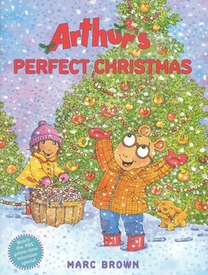 Arthur's Perfect Christmas by Marc Brown