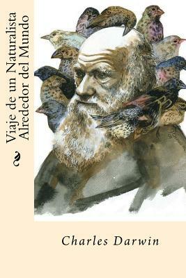 Viaje de un Naturalista Alrededor del mundo (Spanish Edition) by Charles Darwin