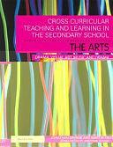 Cross-Curricular Teaching and Learning in the Secondary School... the Arts: Drama, Visual Art, Music and Design by Martin Fautley, Jonathan Savage