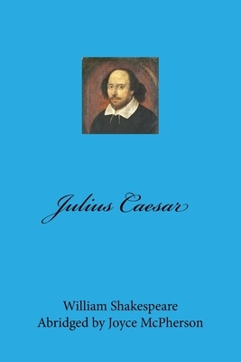 Julius Caesar by Joyce McPherson, William Shakespeare