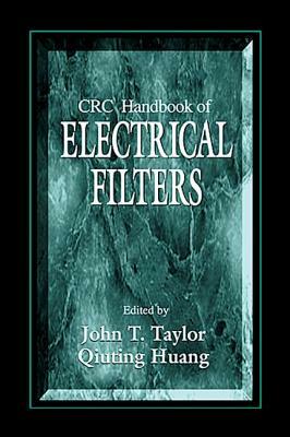 CRC Handbook of Electrical Filters by Qiuting Huang, John Taylor