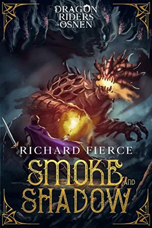 Smoke and Shadow by Richard Fierce