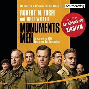 Monuments Men by Robert M. Edsel, Bret Witter