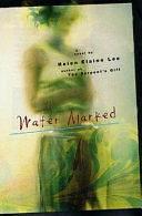 Water Marked: A Novel by Helen Elaine Lee