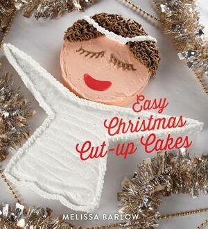 Easy Christmas Cut-Up Cakes by Melissa Barlow