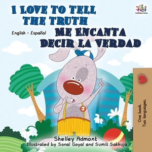 I Love to Tell the Truth Me Encanta Decir la Verdad: English Spanish Bilingual Book by Kidkiddos Books, Shelley Admont