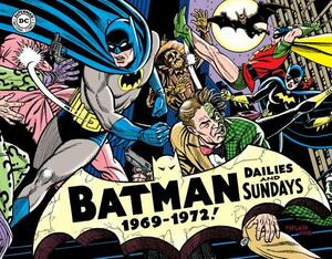 Batman: The Silver Age Newspaper Comics Volume 3 (1969-1972) by E. Nelson Bridwell, Whitney Ellsworth