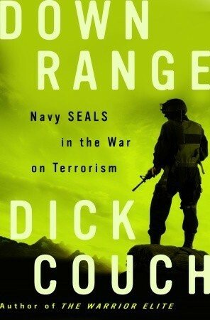 Down Range: Navy SEALs in the War on Terrorism by Dick Couch