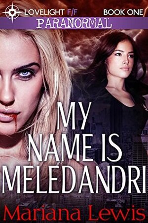 My Name Is Meledandri (Vampire City Book 1) by Mariana Lewis