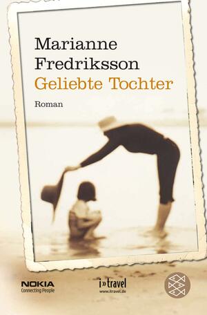 Geliebte Tochter: Roman by Senta Kapoun, Marianne Fredriksson