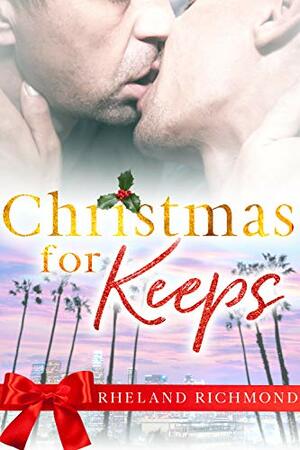 Christmas for Keeps by Rheland Richmond