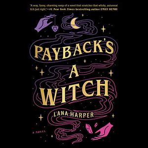 Payback's a Witch by Lana Harper