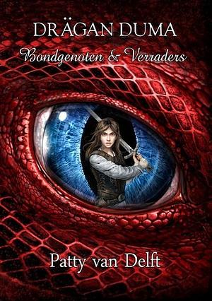 Bondgenoten & Verraders by Patty van Delft