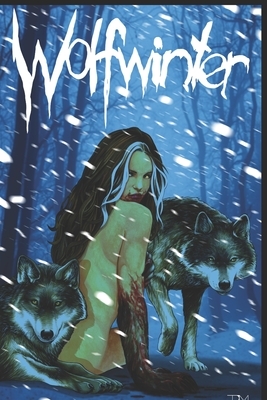 Wolfwinter by James Eldred, Glen Damien Campbell, Lynne Conrad