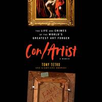 Con/Artist: The Life and Crimes of the World's Greatest Art Forger by Giampiero Ambrosi, Tony Tetro