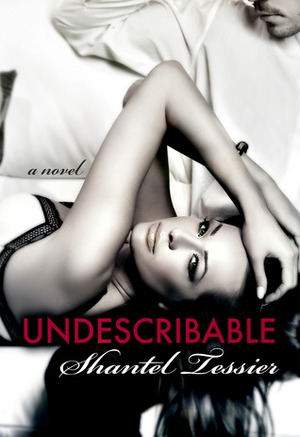 Undescribable by Shantel Tessier