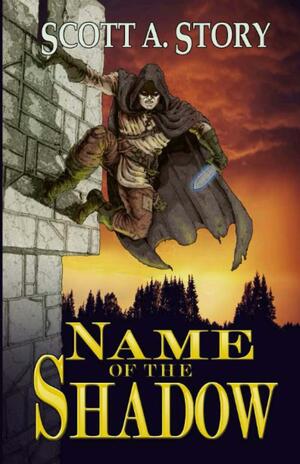 Name of the Shadow by Scott A. Story