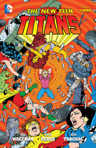 The New Teen Titans, Vol. 3 by George Pérez, Marv Wolfman
