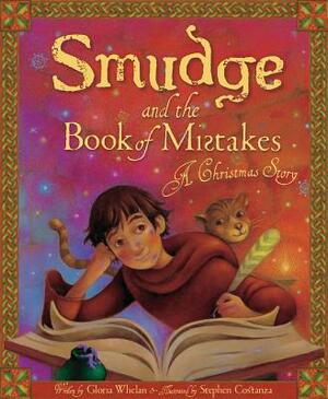 Smudge and the Book of Mistakes: A Christmas Story by Gloria Whelan