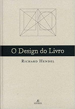 O Design do Livro by Richard Hendel