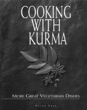 Cooking with Kurma by Kurma Dasa