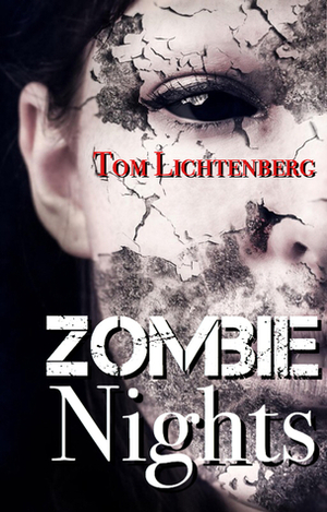 Zombie Nights by Tom Lichtenberg