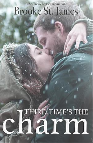 Third Time's the Charm: A Christmas Romance by Brooke St. James