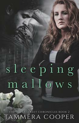 Sleeping Mallows: The Water Street Chronicles Book 2 by Tammera L. Cooper