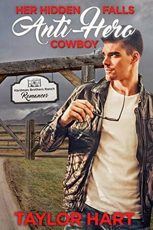 Her Hidden Falls Anti-Hero Cowboy by Taylor Hart