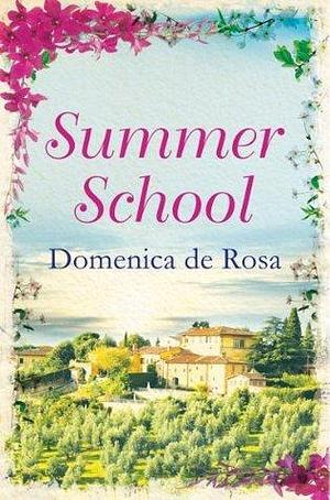 One Summer in Tuscany: The perfect holiday read - full of sun, romance and surprises by Domenica de Rosa, Domenica de Rosa