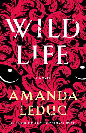 Wild Life by Amanda Leduc