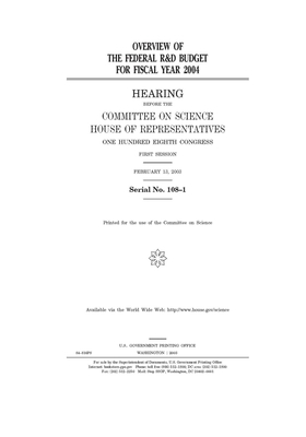 Overview of the federal R&D budget for fiscal year 2004 by Committee on Science (house), United States House of Representatives, United States Congress