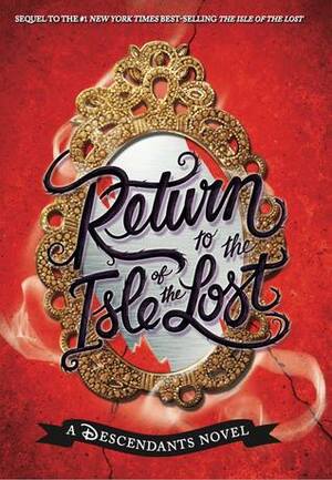 Return to the Isle of the Lost by Melissa de la Cruz