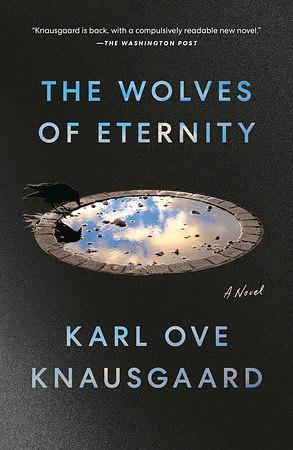 The Wolves of Eternity by Karl Ove Knausgård