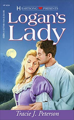 Logan's Lady by Tracie J. Peterson