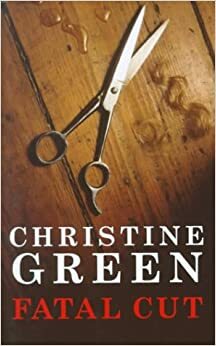 Fatal Cut by Christine Green