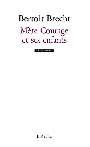 Mère Courage et ses enfants by Bertolt Brecht