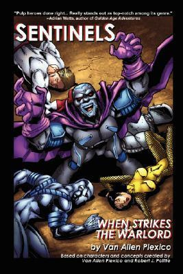 Sentinels: When Strikes the Warlord by Van Allen Plexico