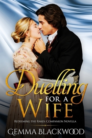 Duelling for a Wife by Gemma Blackwood