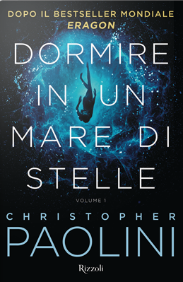Dormire in un mare di stelle. Volume 1 by Christopher Paolini