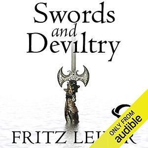 Swords and Deviltry by Fritz Leiber