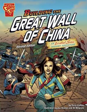 Building the Great Wall of China: An Isabel Soto History Adventure by Terry Collins