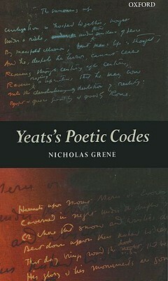 Yeats's Poetic Codes by Nicholas Grene